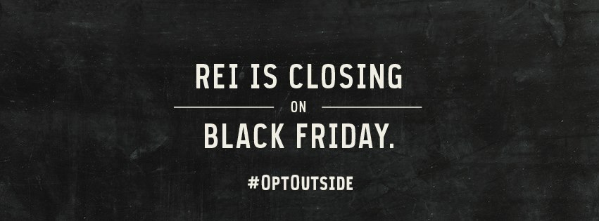 REI closed for Black Friday this year.