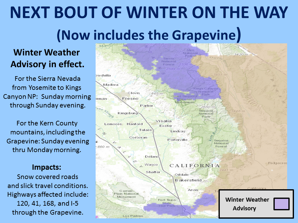 Winter Weather Advisory was expanded to include the Grapevine pass on highway 5 in southern California this morning.