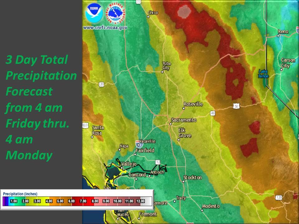 "Here's a 3 day total precipitation forecast from 4 am Friday through 4 am Monday." - NOAA Sacramento, CA today