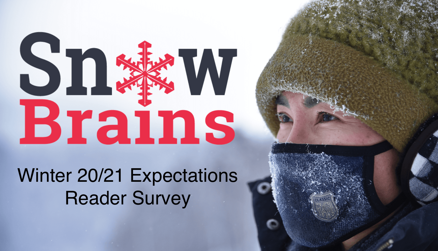 SnowBrains Survey What Are Your Expectations for Winter 20/21